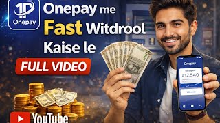 OnePay App Se Fast Withdrawal Trick 🔥 | Full Tutorial 2026
