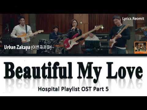Urban Zakapa 어반자카파   Beautiful My Love Hospital Playlist OST Part 5 Lyrics Han Rom