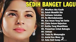 KUMPULAN LAGU POP SEDIH BIKIN NANGIS 😭 LAGU SEDIH TERINGAT MANTAN 💔