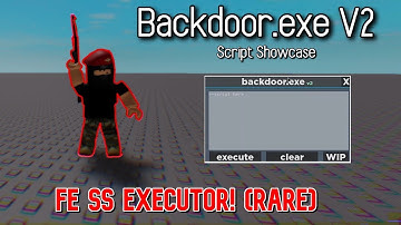 Backdoor.exe V2 - Roblox script showcase [FE SERVERSIDED EXECUTOR]