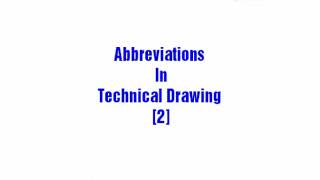 Abbreviations in Technical Drawing [2]