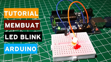 Cara membuat led berkedip (blink) menggunakan arduino