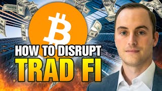 How To Disrupt TradFi with Bitcoin & Stablecoins