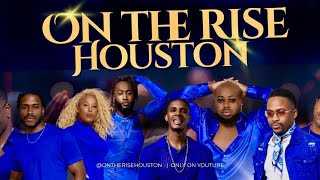 ON THE RISE HOUSTON SEASON 5 Ep 2 - Press Play 
