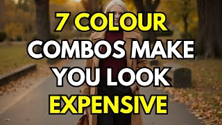 7 Colour Combinations That Make You Look Expensive & Elegant | Women's Fashion Over 50