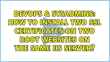 How to install two SSL certificates on two root websites on the same IIS server?
