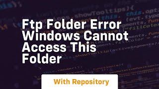 Ftp folder error windows cannot access this folder