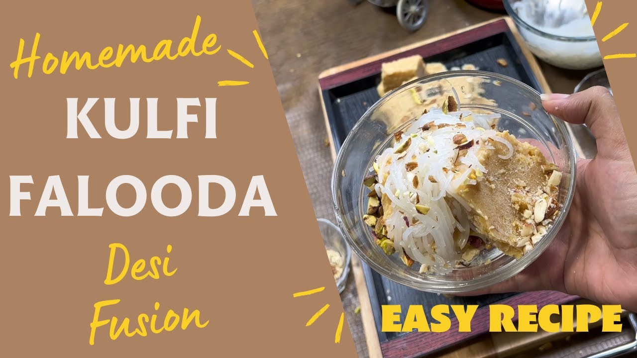 Homemade Kulfi Falooda Recipe: A Blissful Fusion of Flavors and ...