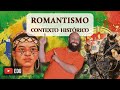 Romantismo - Contexto Histórico [Prof. Noslen]