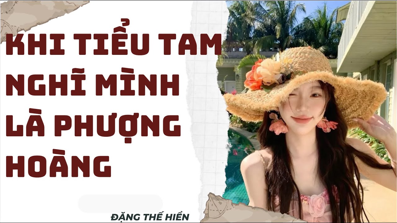 [Truyện Audio ] | Khi Tiểu Tam Nghĩ Mình Là Phượng Hoàng