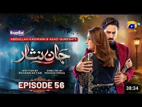 Jaan nisar Episode 56 [EngSub] Presented by happilac paints- 27 sep 2024 - Geo HAR pal
