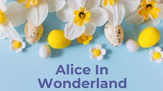 Alice In Wonderland | Finale