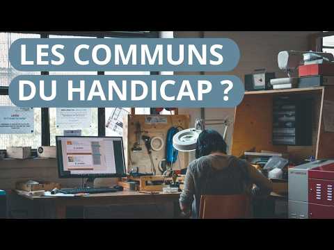 Les communs du handicap ?