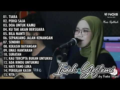 ALBUM LAGU POP SYAHDU COVER BY INDAH YASTAMI / LAGU POP SEDIH / LAGU POP PENGHANTAR TIDUR