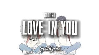 Kodoku - LOVE IN U (Lyrics)