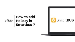 How to add Holiday in Smartbus ? screenshot 4