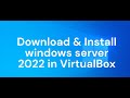 1. Download | Install windows server 2022 in Virtual Box