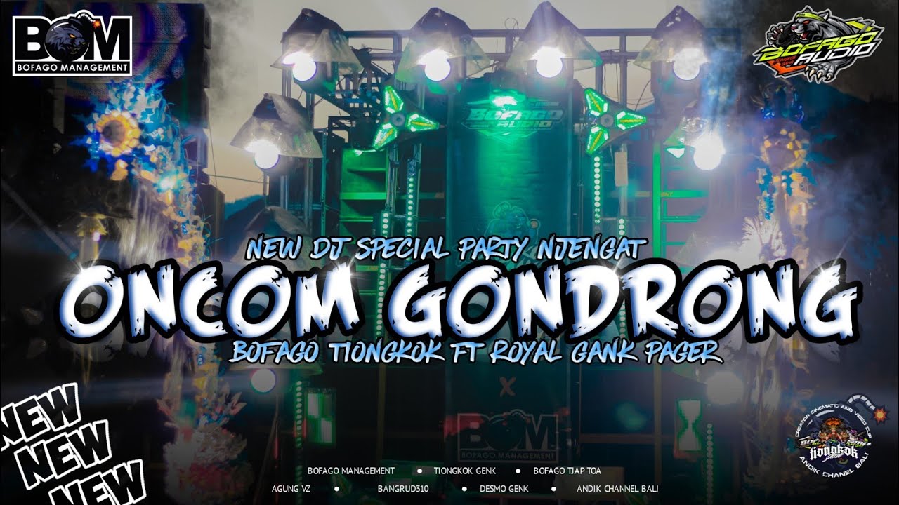 DJ PARTY ONCOM GONDRONG BOFAGO X ROYAL GANK