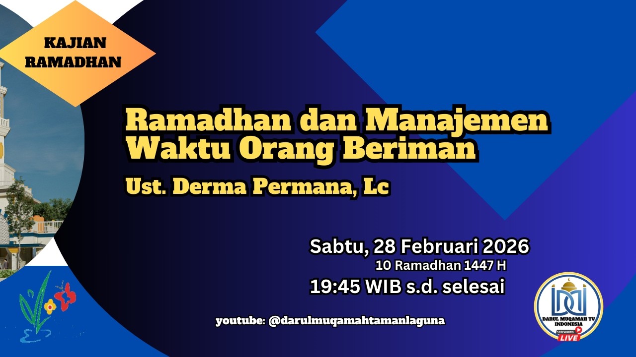 Ust. Derma Permana, Lc | Ramadhan dan Manajemen Waktu Orang Beriman | Sabtu, 28 Februari 2026