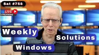 Windows Fix-It Lab: Any Question - Any Day (758 Sat)