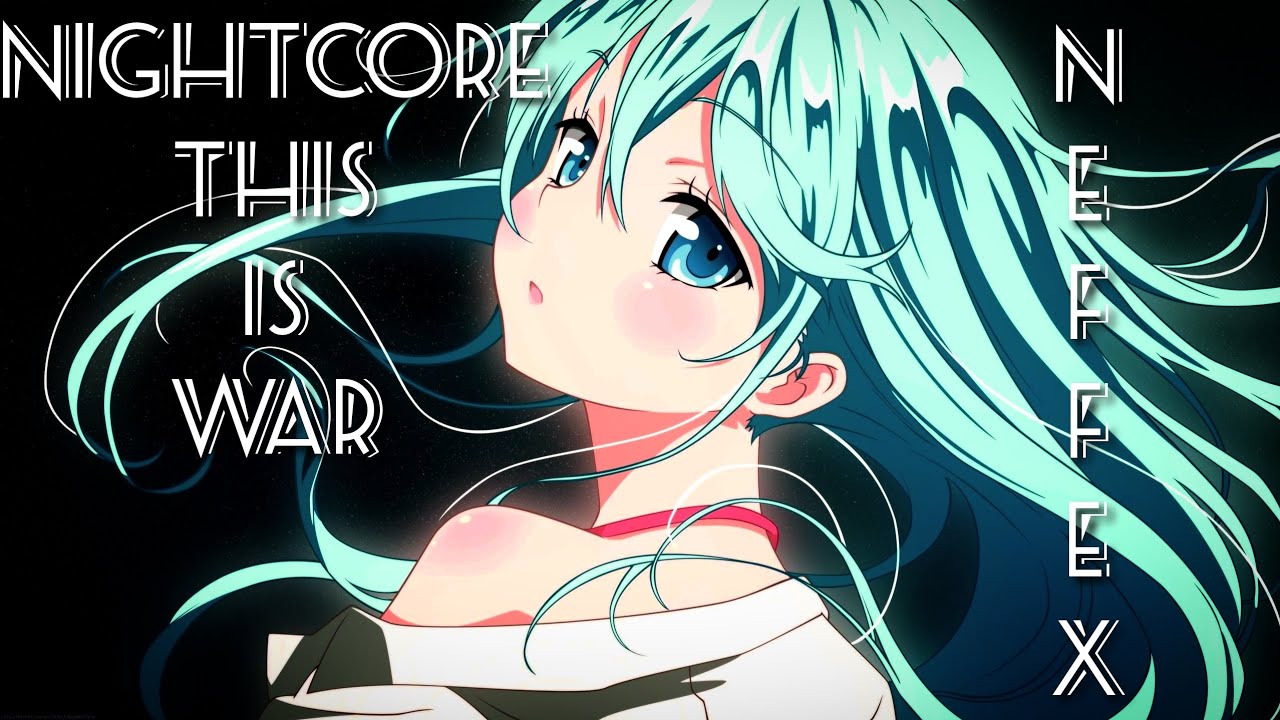 Nightcore NEFFEX - This is War