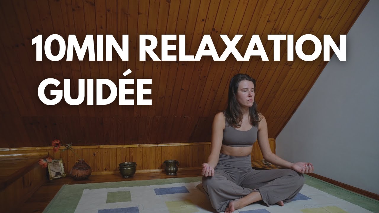 10MIN Méditation Guidée | Relaxation Profonde
