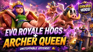 EVO ROYALE HOGS + ARCHER QUEEN IS INSANE! 🔥 UNSTOPPABLE DECK!