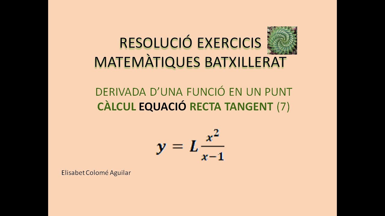 @Elisabet Colomé : Equació recta tangent a una corba (7) - YouTube