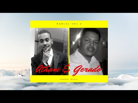 Atham A. & Gerado - Ded Alif │Ethiopian Harari Music (Audio)
