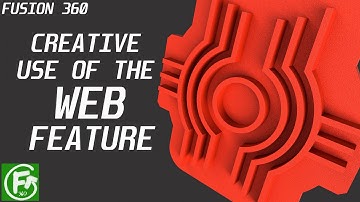 Fusion 360 - Creative use of the Web Feature