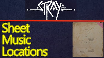 Stray sheet music locations, all 8 songs, turn in location, and badge