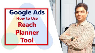 Google Ads Course | Reach Planner Tools in Google Ads | Hindi