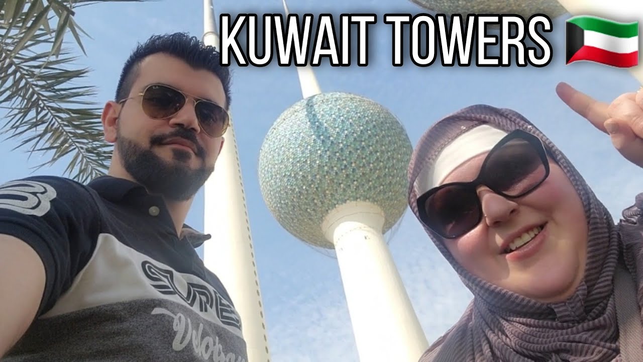 COUPLE VLOG AT KUWAIT TOWERS! رحلة إلى أبراج الكويت