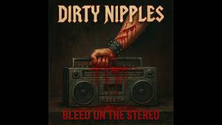 Dirty Nipples - Preach The Lie