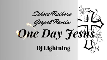 Sekove Raikoro - One Day Jesus Will Call My Name (Dj Lightning Gospel Remix )