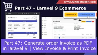 Laravel 9 Ecom - Part 47: Generate order invoice as PDF in laravel 9 | View Invoice & Print Invoice