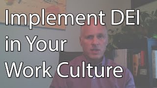 Implement DEI in Your Work Culture