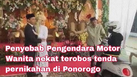 Berita Viral : Penyebab Pengendara Motor Wanita nekat terobos tenda pernikahan di Ponorogo