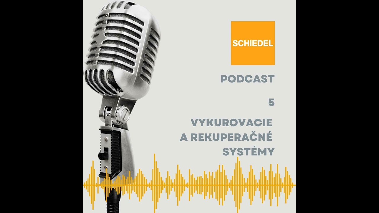 Podcast 5  Schiedel: KINGFIRE, KOMBIAIR a vetranie | Všetko o vykurovaní a rekuperácii pre váš dom