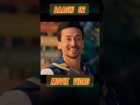 Baaghi 02 Movie Video