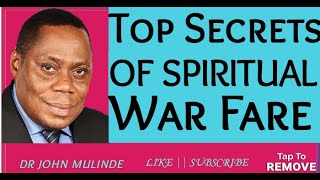 MASTER THE SECRETS OF SPIRITUAL WARFARE || DR JOHN MULINDE || How prayer Mobilise angels for battle