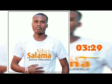Niko Salama Joshua Mbalakele Official Audio 