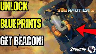 How to Get the BEACON Blueprint in Subnautica 2 Locations Find BEACON Fragments
