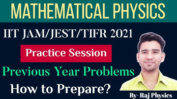 IIT JAM Physics 2021| JEST Physics 2021| TIFR Physics 2021| Mathematical Physics Problems