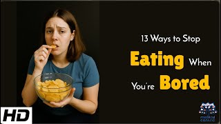13 Proven Ways to Stop Boredom Eating (No More Guilt!) 🍿🚫