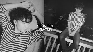 Seungri playlist :: ⊹ ࣪ ˖ 