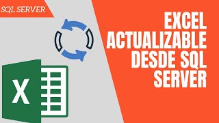 Excel actualizable con datos de SQL Server