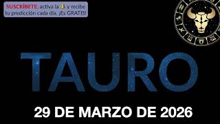 Horóscopo Diario - Tauro - 29 De Marzo De 2026.