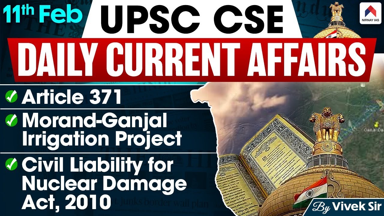 UPSC Current Affairs 2025 | 11th Feb'25 | Daily Current Affairs By ...