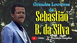 Grandes Louvores de Sebastião B. da Silva.
